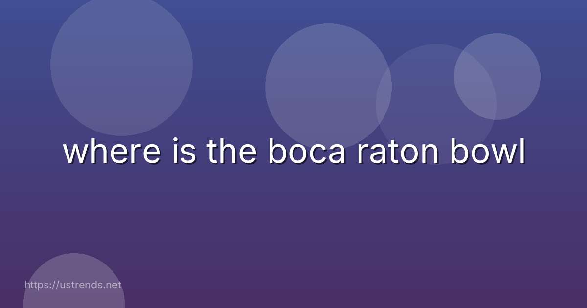 where is the boca raton bowl