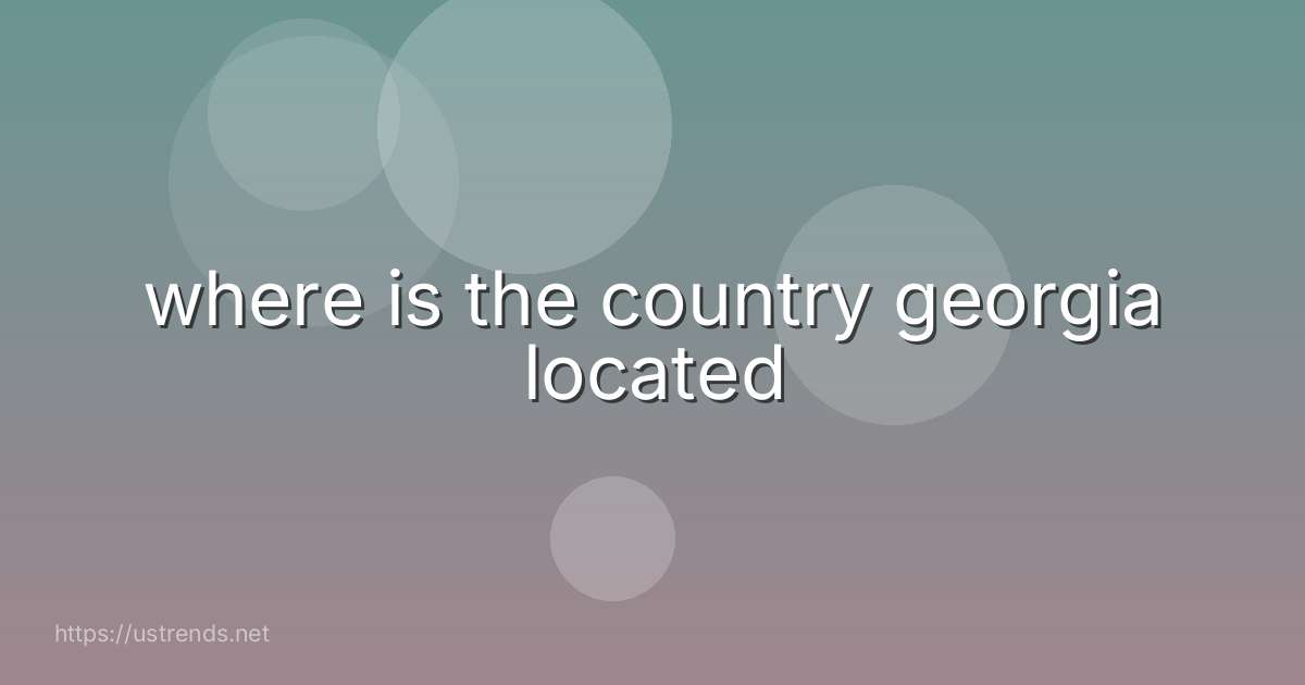 where is the country georgia located
