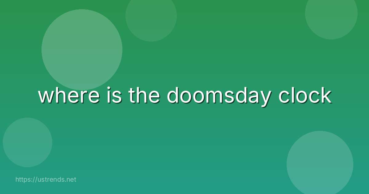 where is the doomsday clock