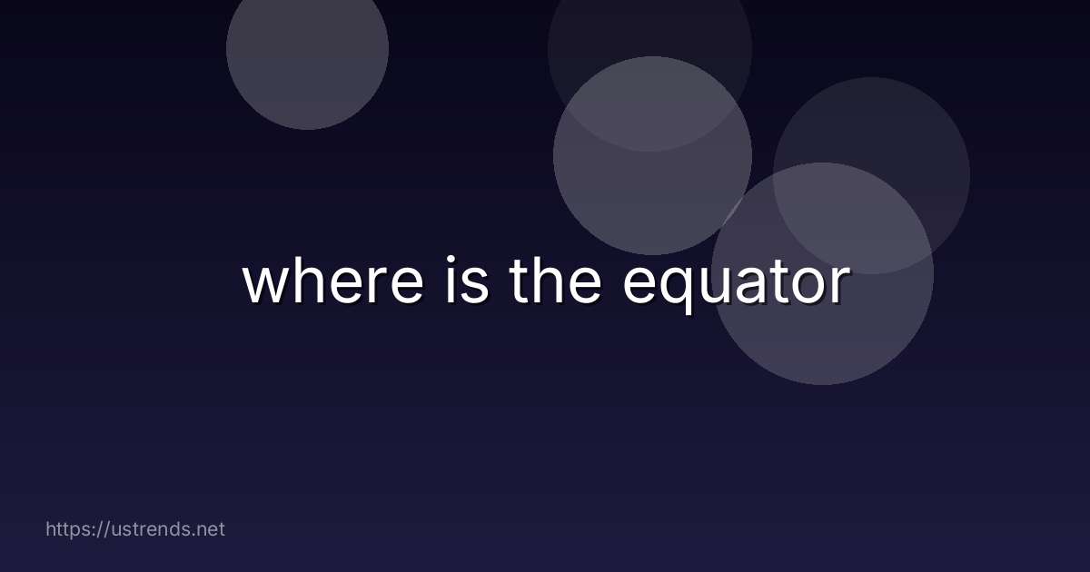 where is the equator