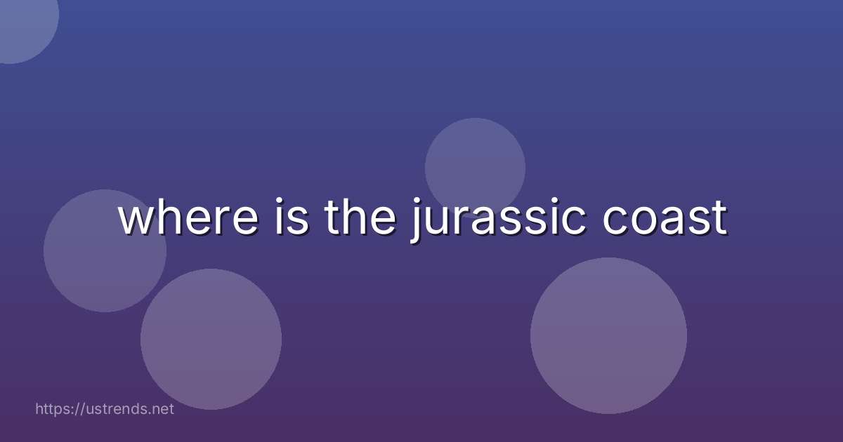 where is the jurassic coast