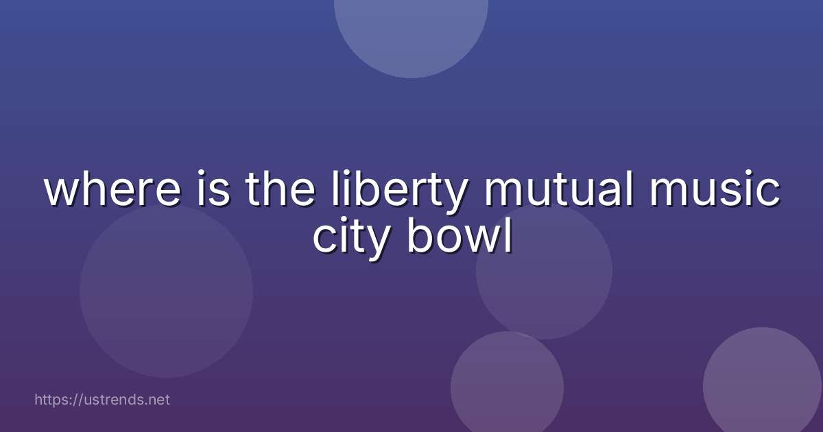 where is the liberty mutual music city bowl