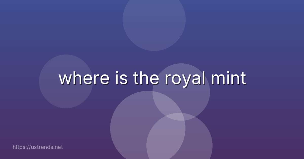 where is the royal mint