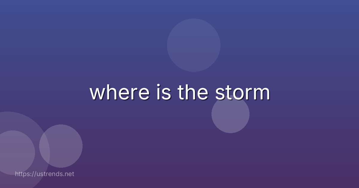 where is the storm