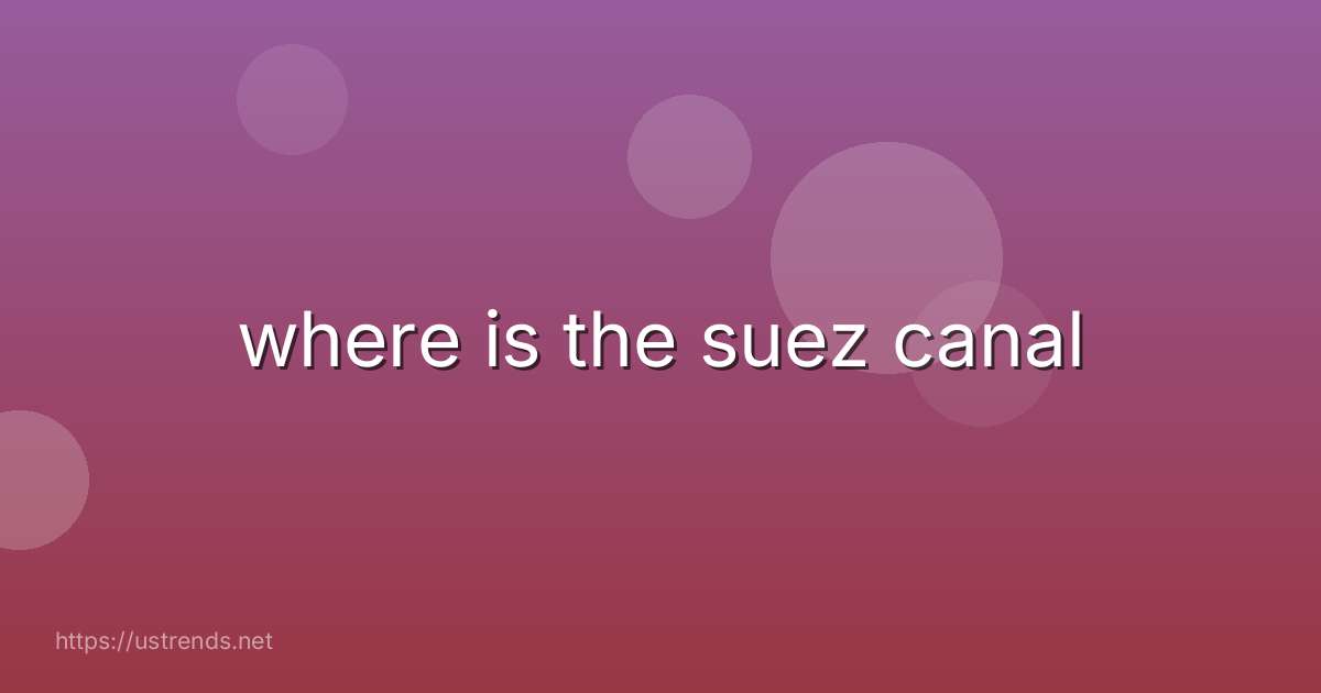 where is the suez canal