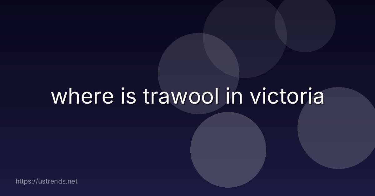 where is trawool in victoria