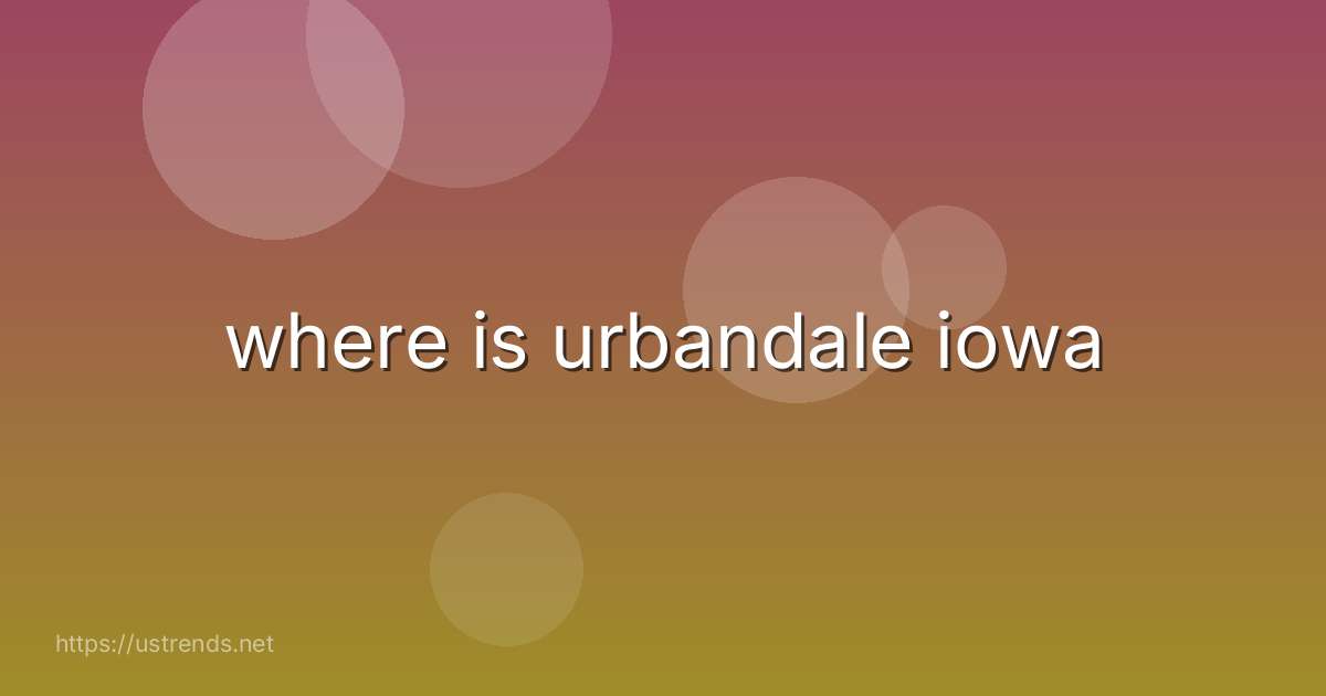 where is urbandale iowa