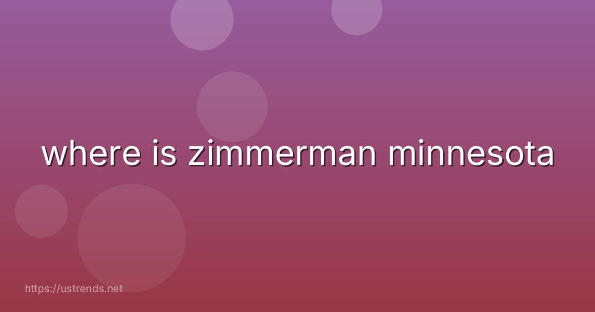 where is zimmerman minnesota