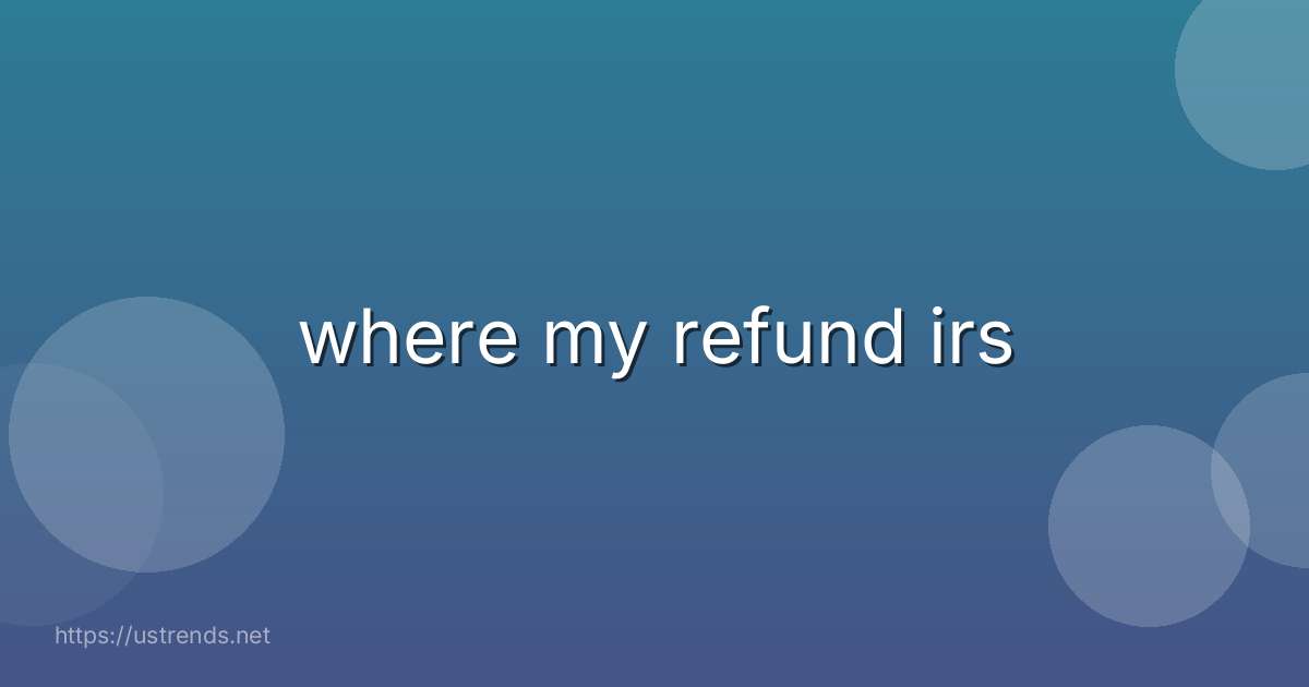 where my refund irs