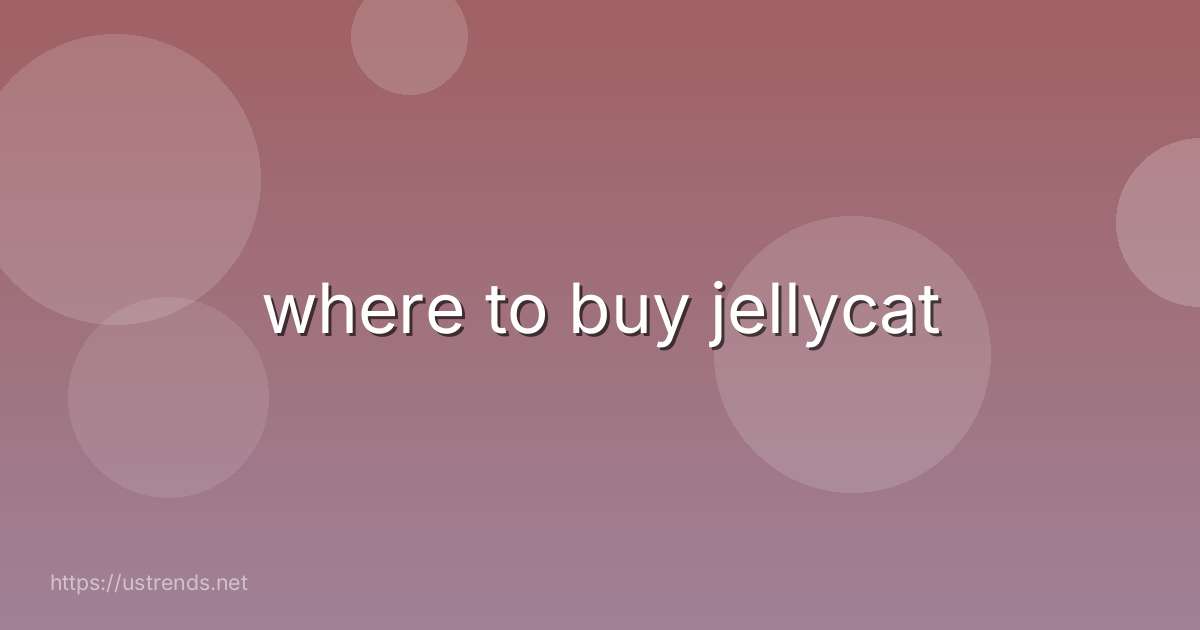 where to buy jellycat