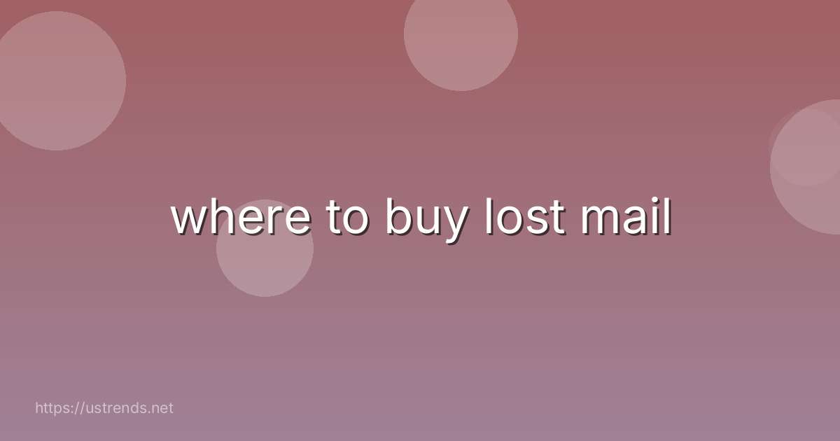 where to buy lost mail