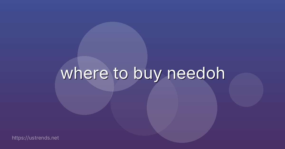 where to buy needoh