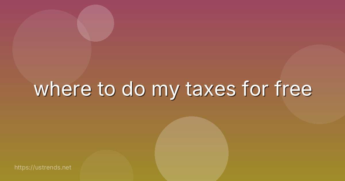 where to do my taxes for free
