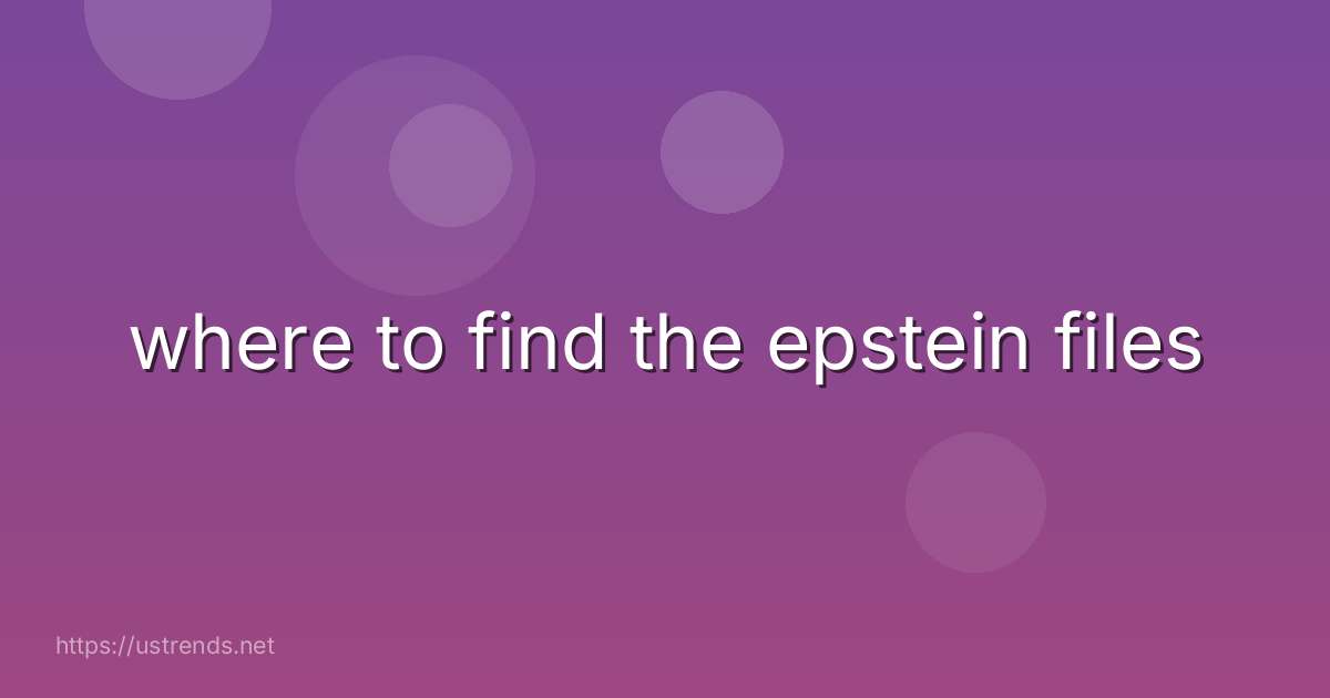 where to find the epstein files