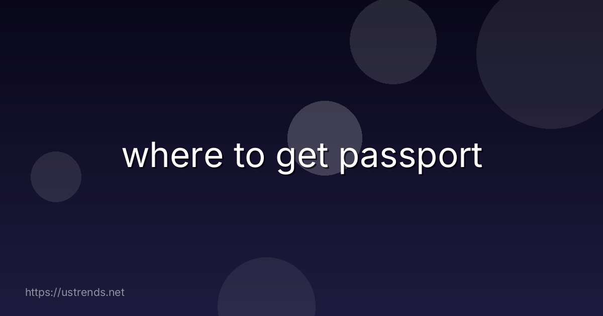 where to get passport