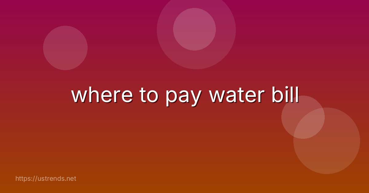 where to pay water bill