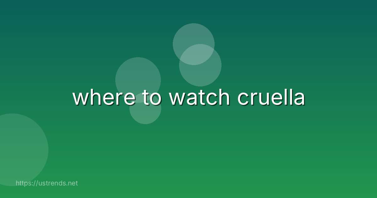 where to watch cruella