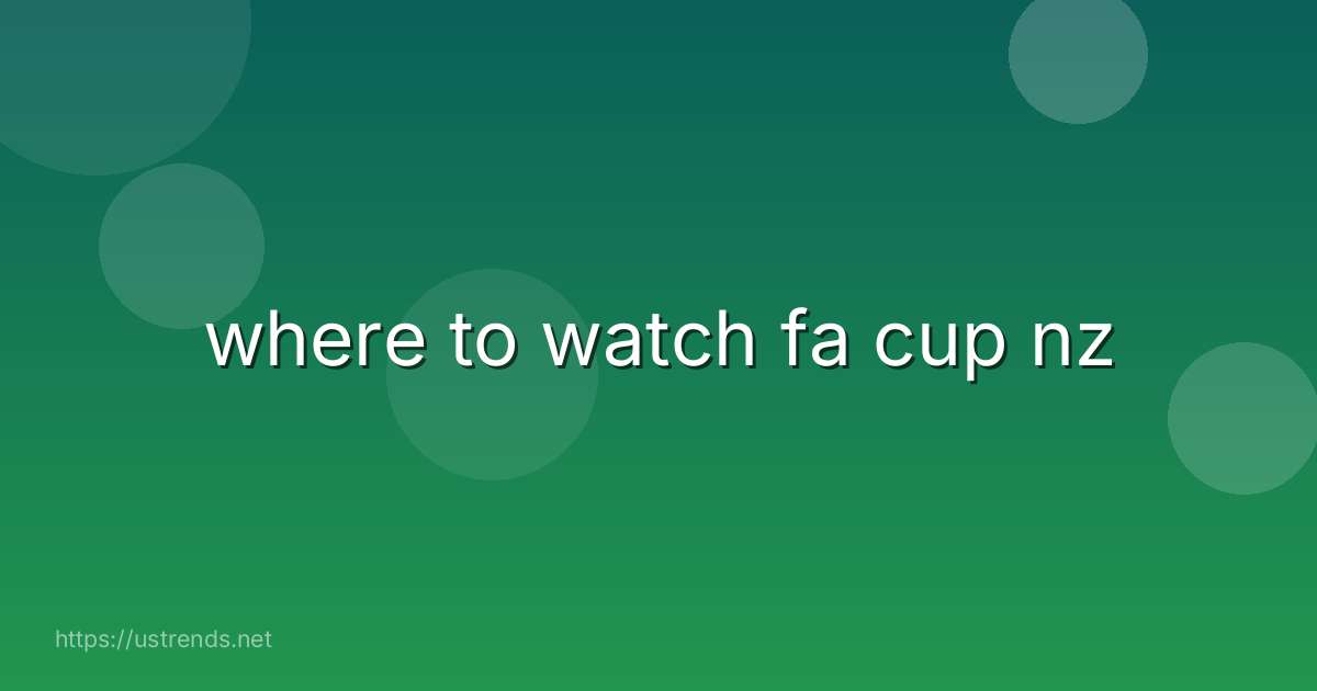where to watch fa cup nz