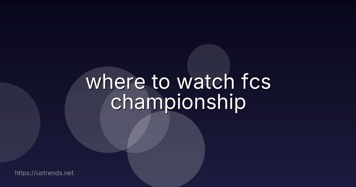 where to watch fcs championship