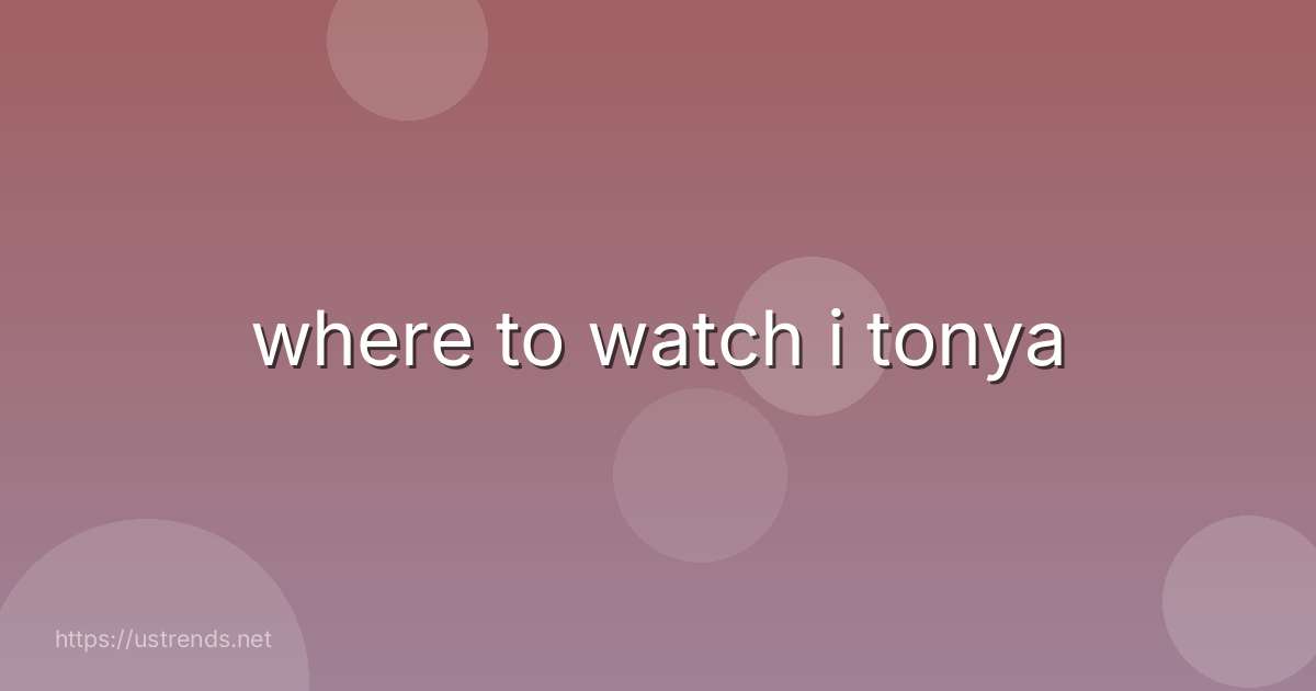 where to watch i tonya