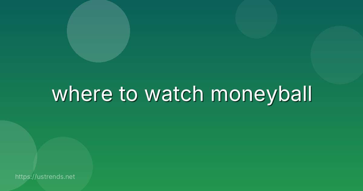 where to watch moneyball