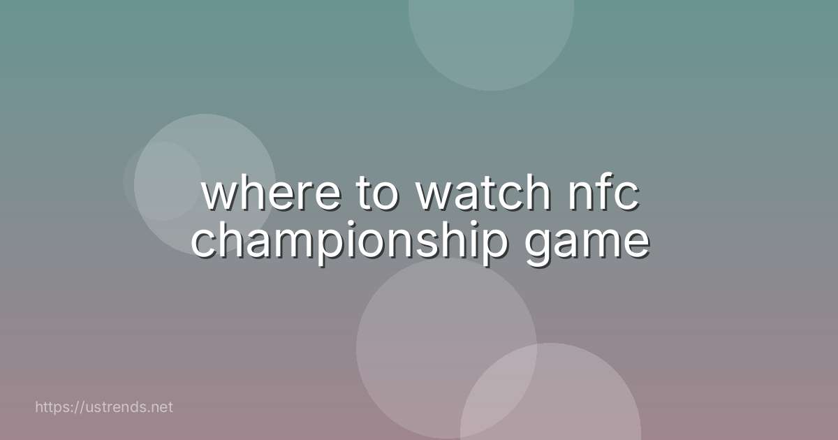 where to watch nfc championship game