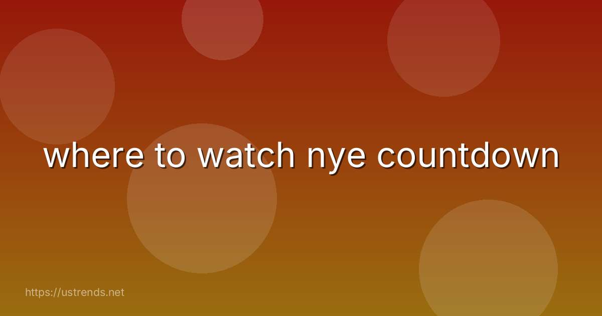 where to watch nye countdown