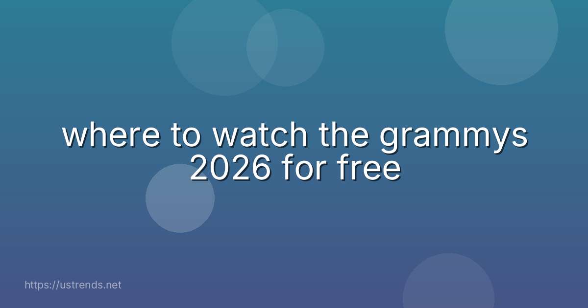 where to watch the grammys 2026 for free