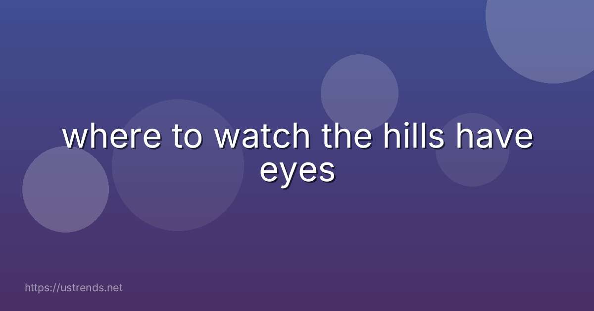 where to watch the hills have eyes
