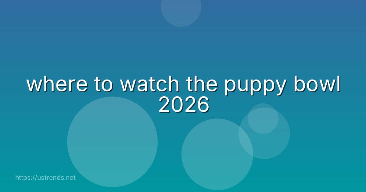 where to watch the puppy bowl 2026