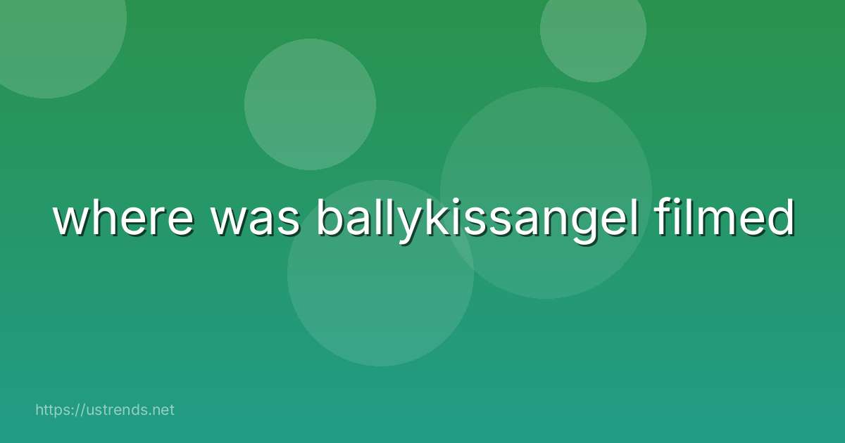 where was ballykissangel filmed