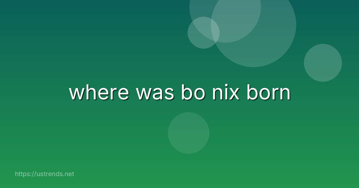 where was bo nix born