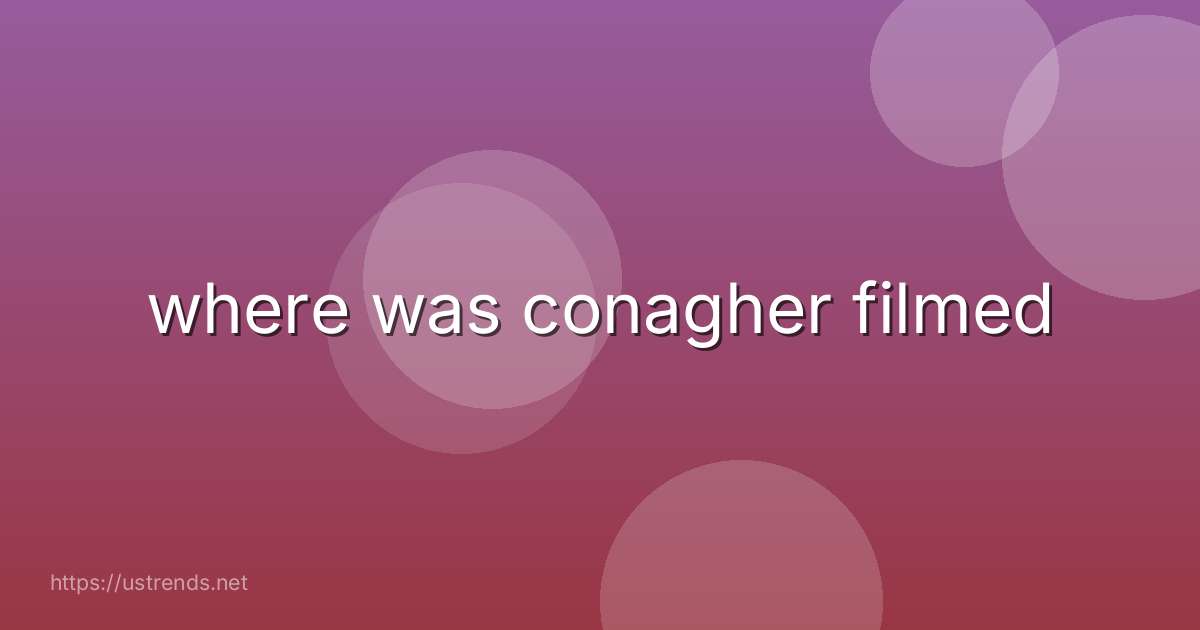 where was conagher filmed