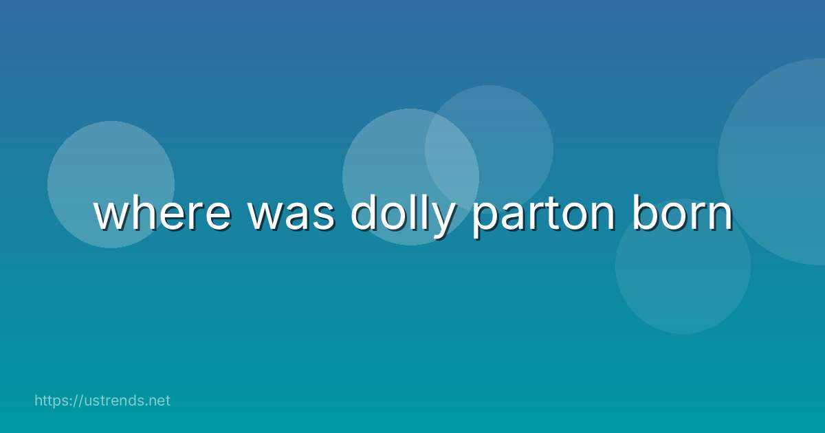 where was dolly parton born