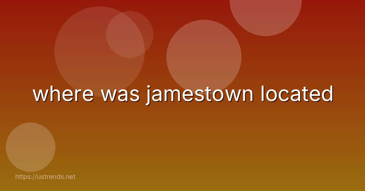 where was jamestown located