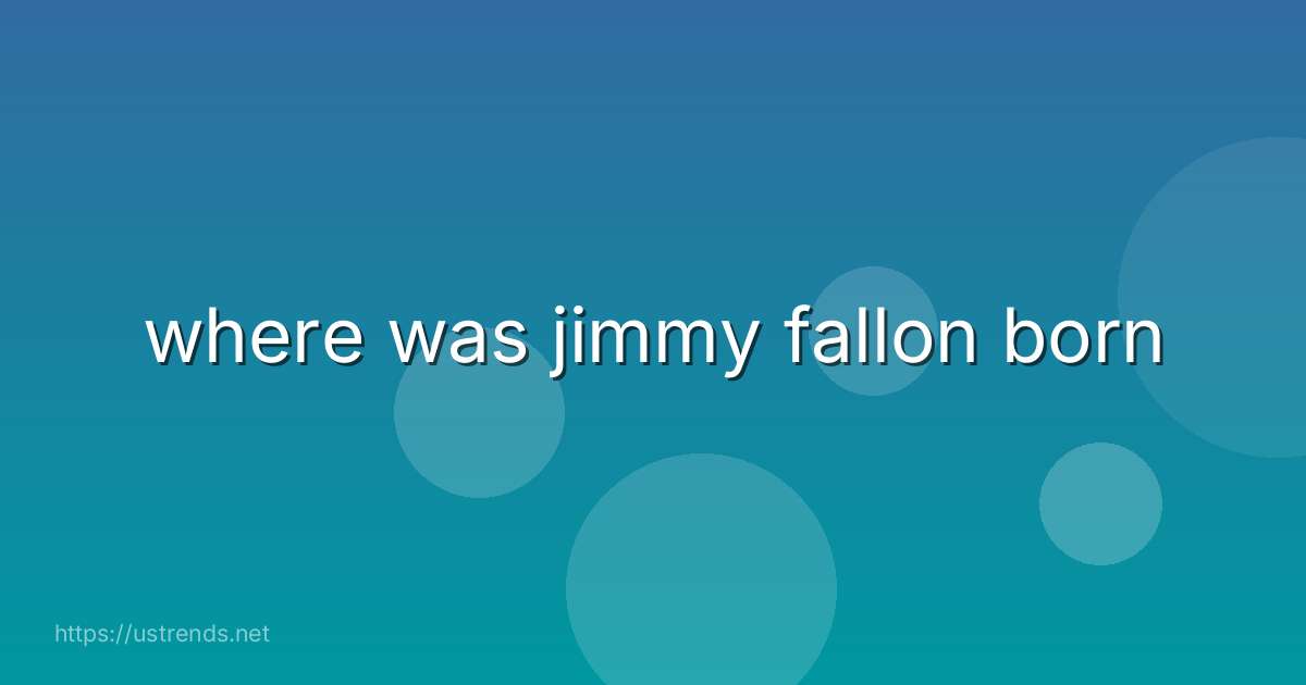 where was jimmy fallon born
