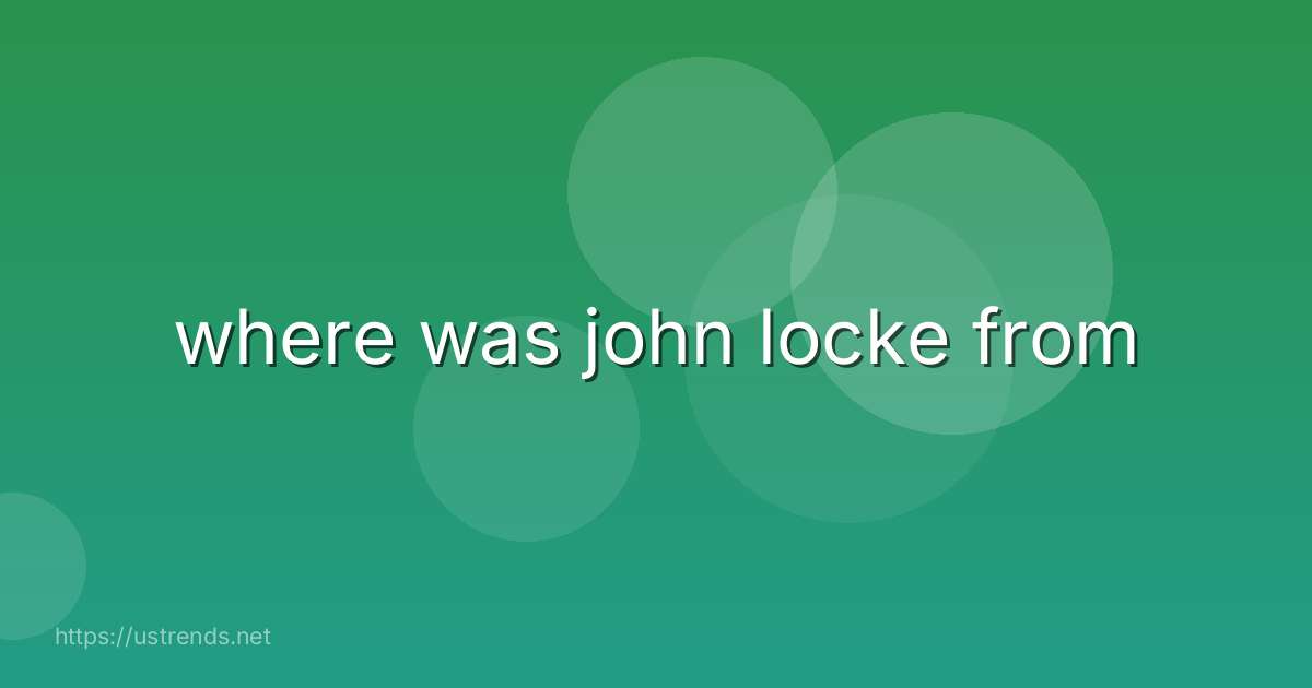 where was john locke from