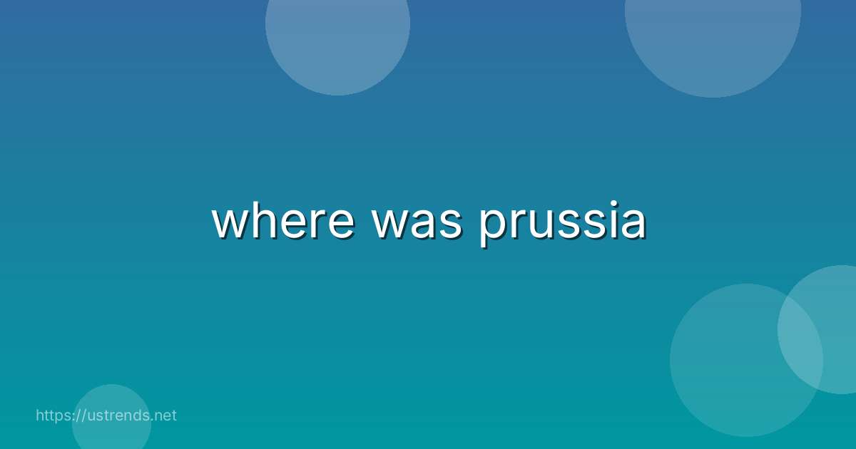 where was prussia