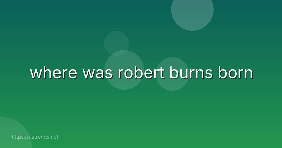 where was robert burns born