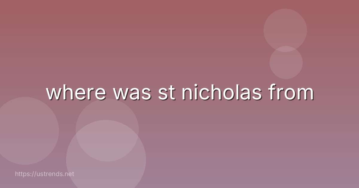 where was st nicholas from