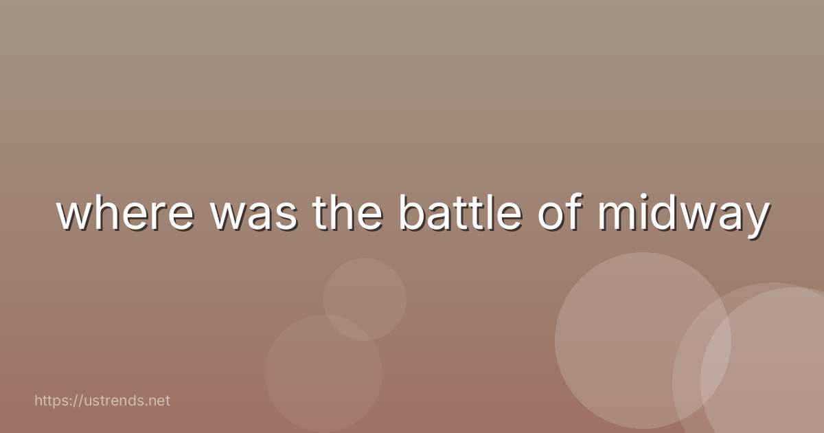 where was the battle of midway