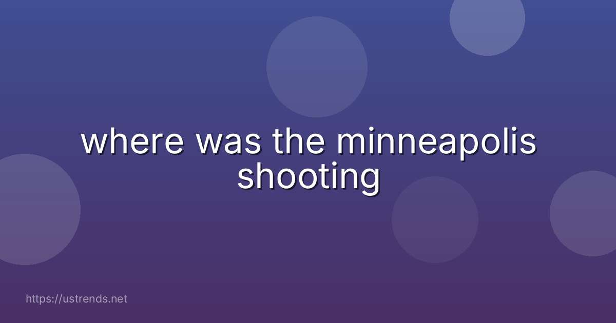 where was the minneapolis shooting