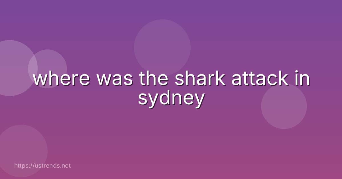 where was the shark attack in sydney