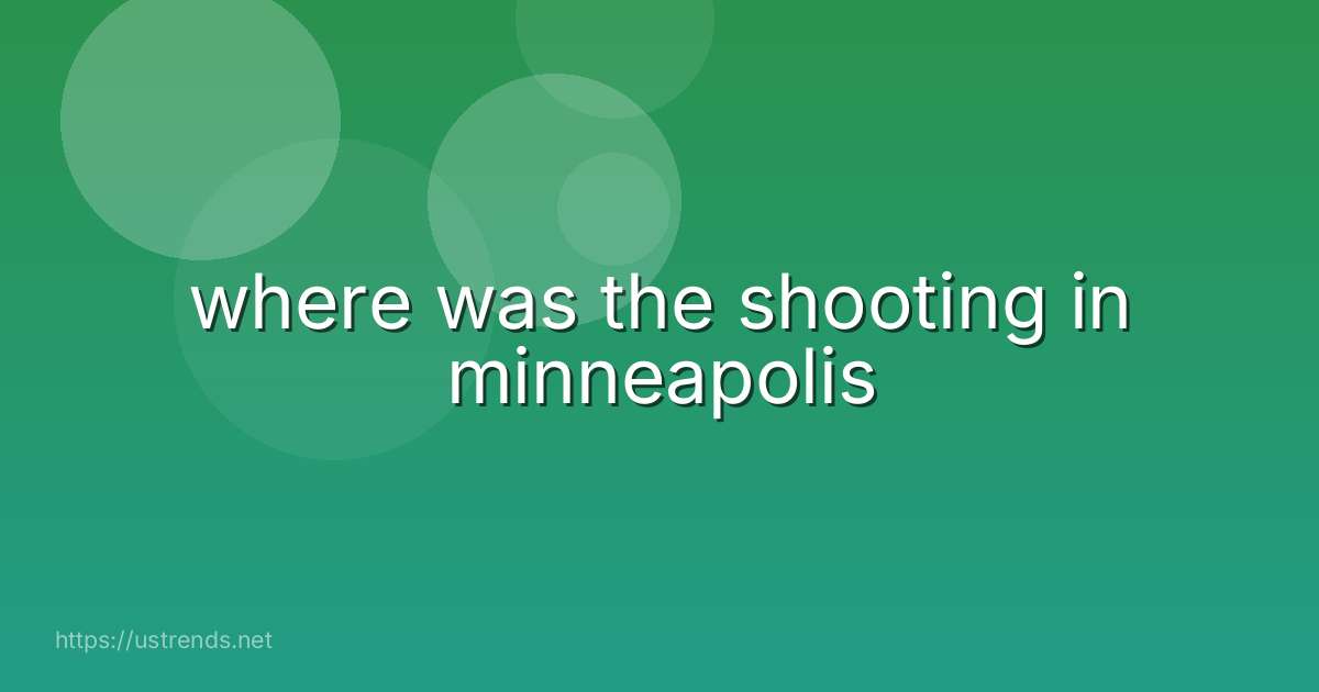 where was the shooting in minneapolis