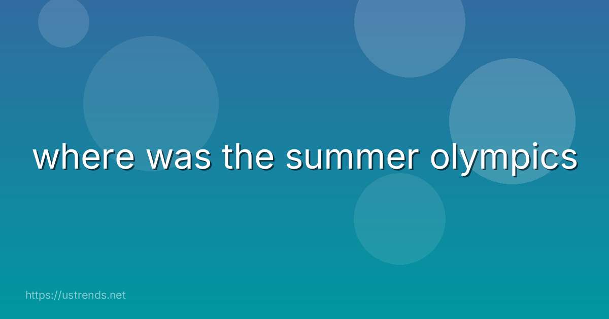 where was the summer olympics