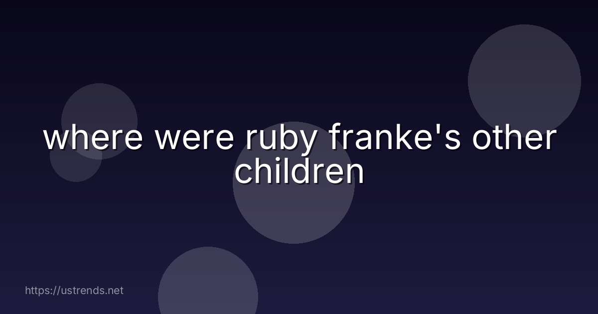 where were ruby franke's other children