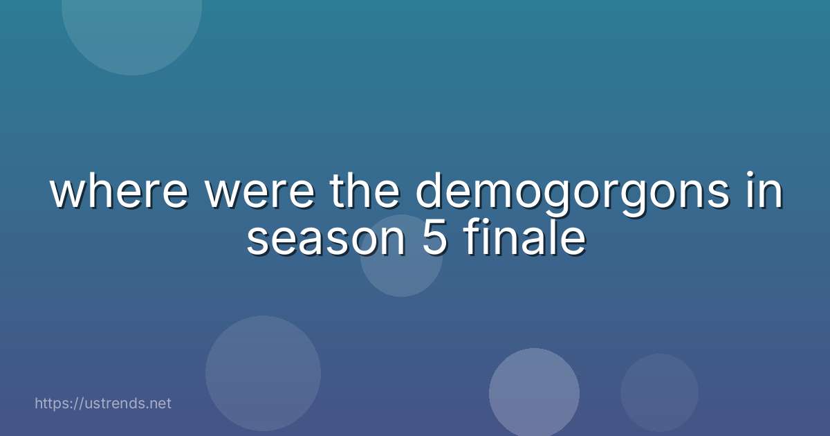 where were the demogorgons in season 5 finale