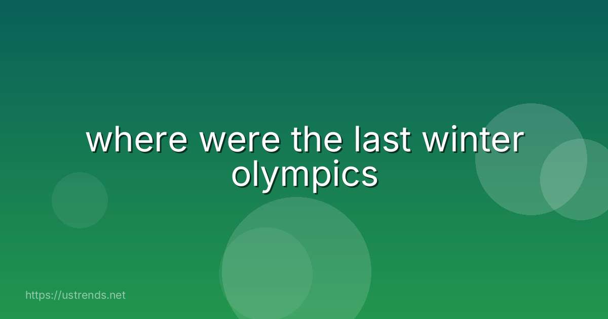 where were the last winter olympics