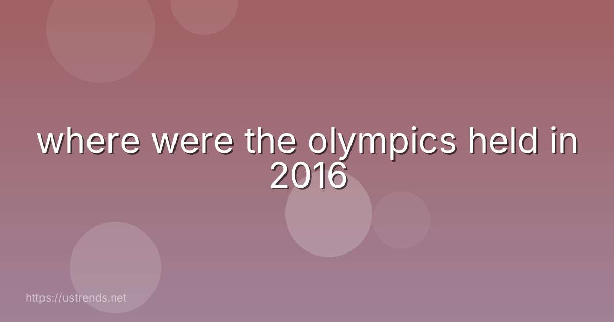 where were the olympics held in 2016