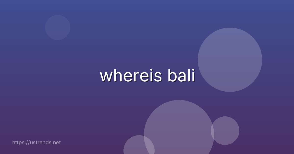 whereis bali